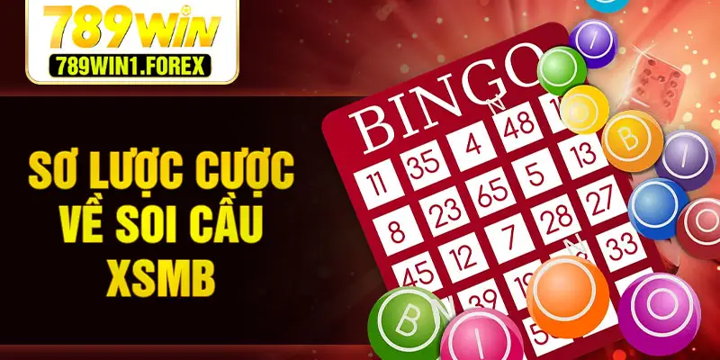 Sơ lược cược về soi cầu XSMB