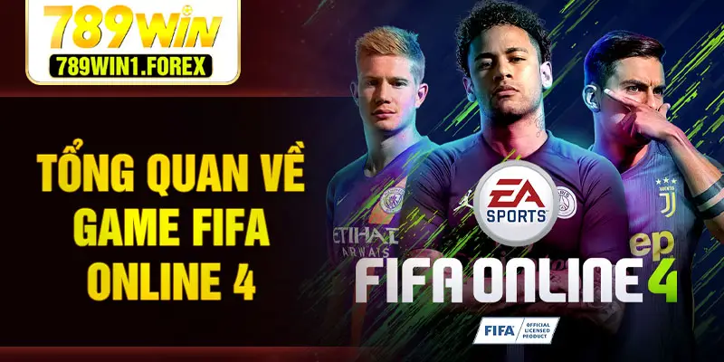 Tổng quan về game FIFA Online 4