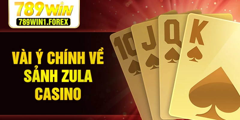 Vài ý chính về sảnh zula casino
