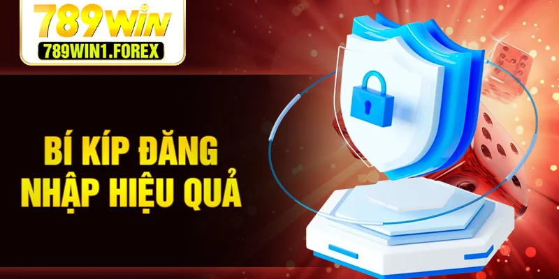Bí kíp đăng nhập hiệu quả