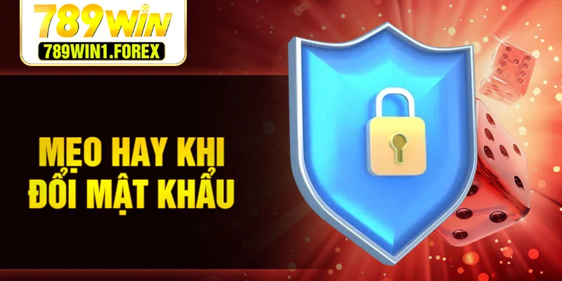 Mẹo hay khi đổi mật khẩu