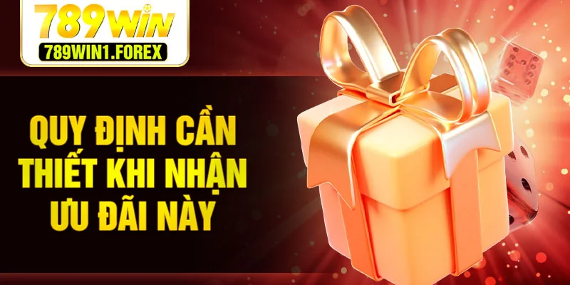 Quy định cần thiết khi nhận ưu đãi này