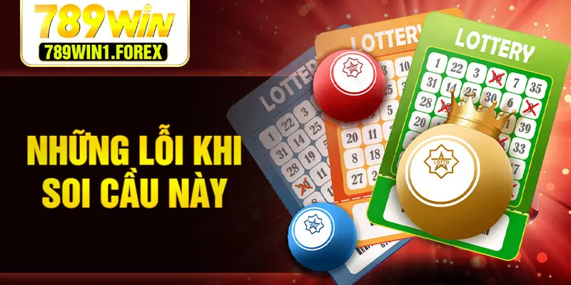 Những lỗi khi soi cầu này
